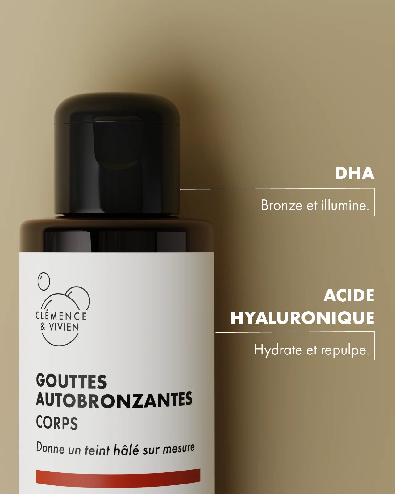 Gouttes Autobronzantes Corps Clémence & Vivien avec mise en avant du DHA et de l’acide hyaluronique pour un bronzage uniforme et une peau hydratée.
