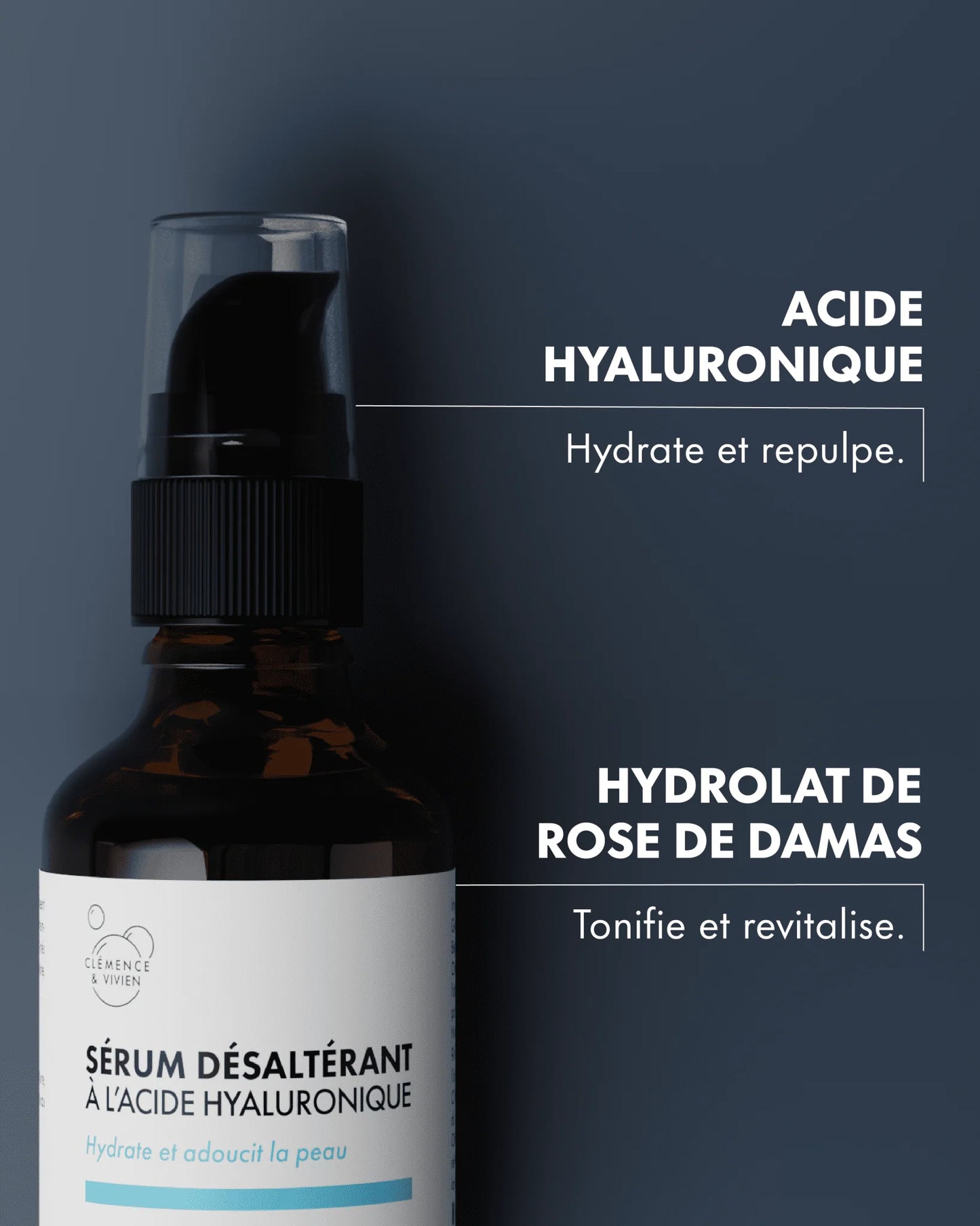 Zoom sur le Sérum Désaltérant Clémence & Vivien mettant en avant l’acide hyaluronique et l’hydrolat de rose de Damas, deux actifs reconnus pour hydrater, repulper et revitaliser la peau.