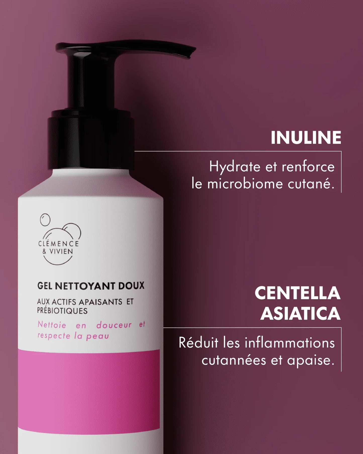 Gel Nettoyant Doux Clémence & Vivien aux actifs apaisants et prébiotiques, présenté sur fond rose avec mise en avant de l’inuline prébiotique et de la centella asiatica.